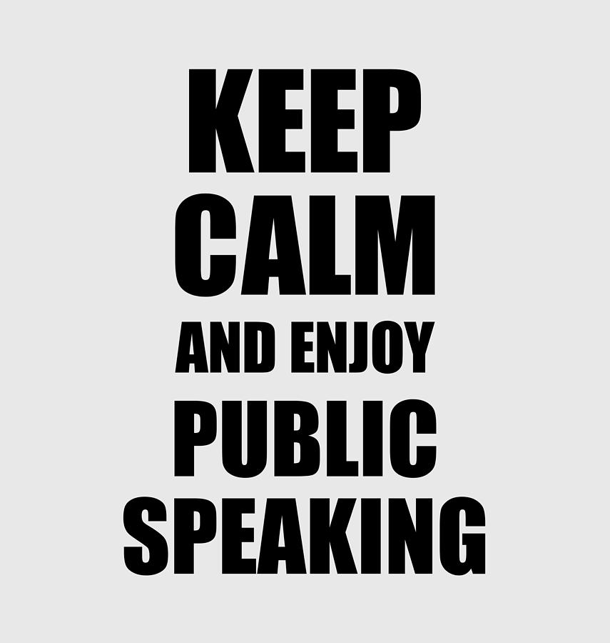 keep-calm-an-enjoy-public-speaking-lover-funny-gift-idea-for-hobbies