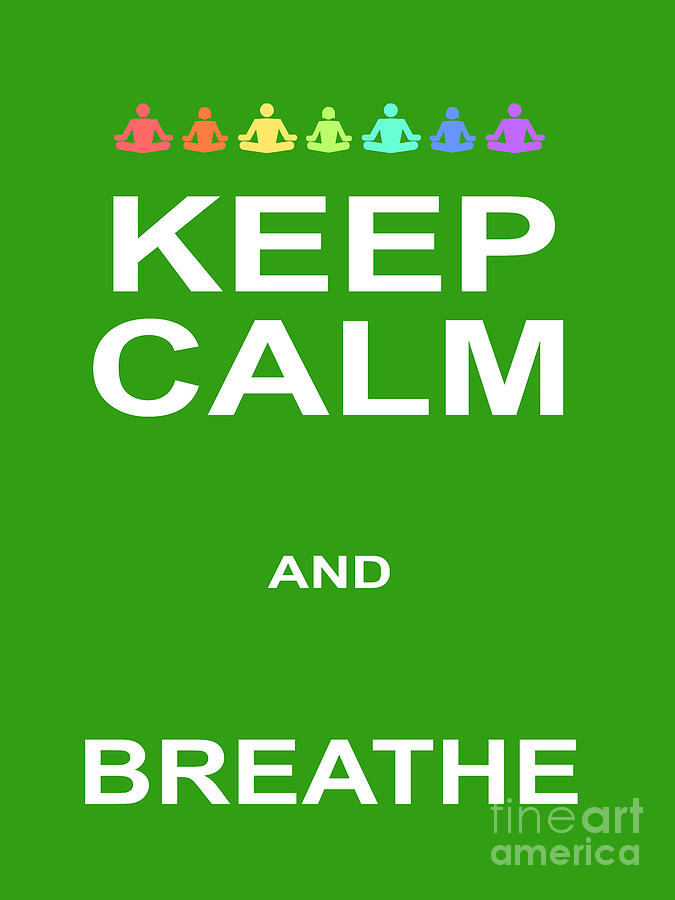 Keep Calm and Breathe 20200318v3 Photograph by Wingsdomain Art and ...