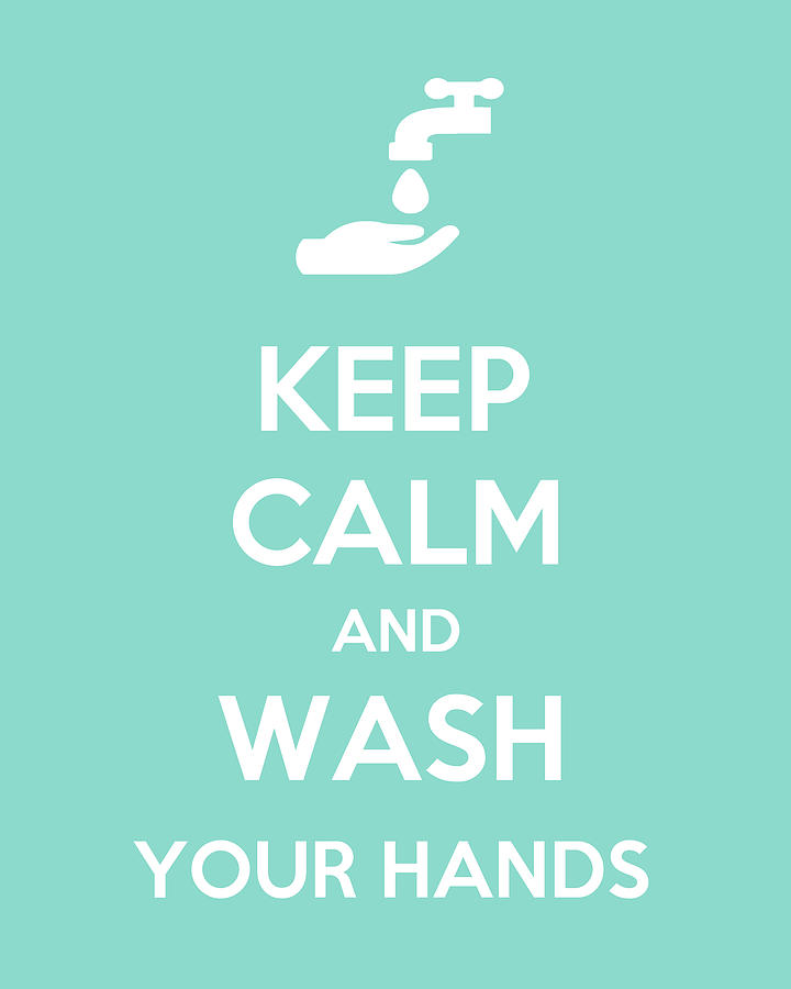 Keep Calm And Wash Your Hands Digital Art by Edit Voros | Pixels