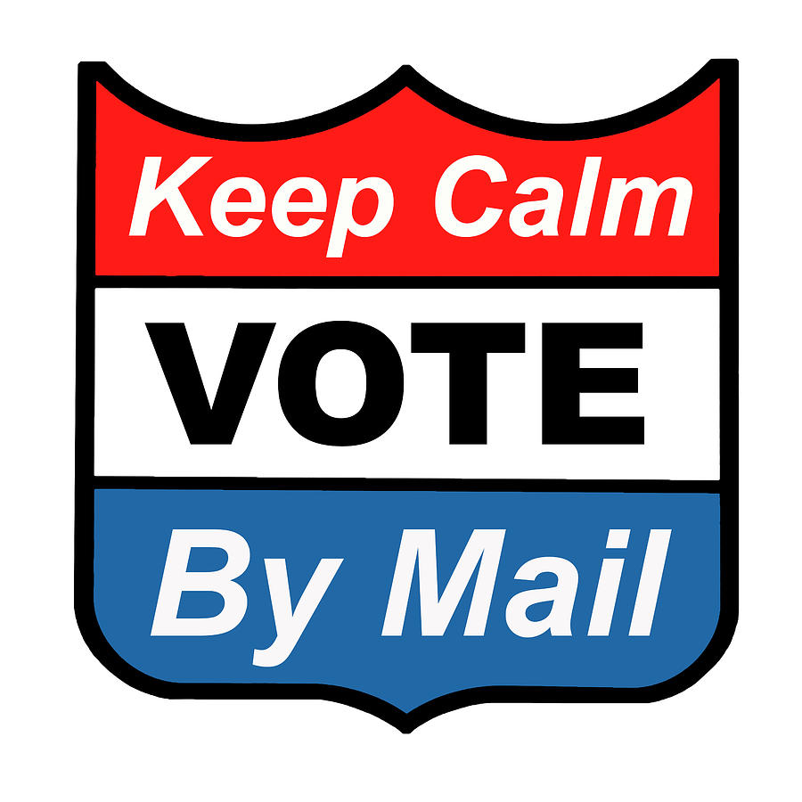 Keep Calm Vote by Mail Emblem Photograph by Phil Cardamone