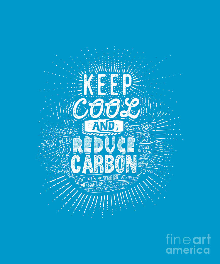 Keep Cool Reduce Carbon Digital Art by Laura Ostrowski