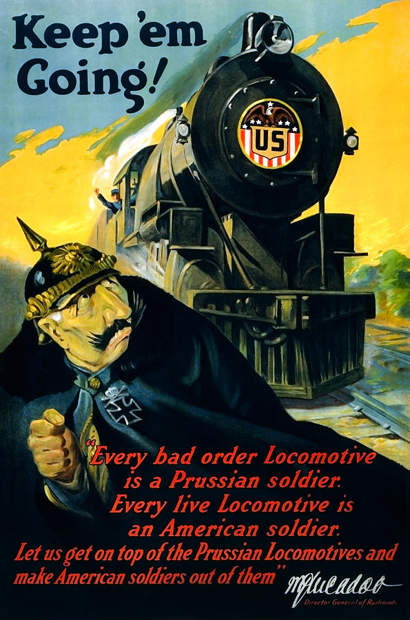 Keep Em Going - WWI Locomotive Propaganda - 1917 Painting by War Is Hell Store