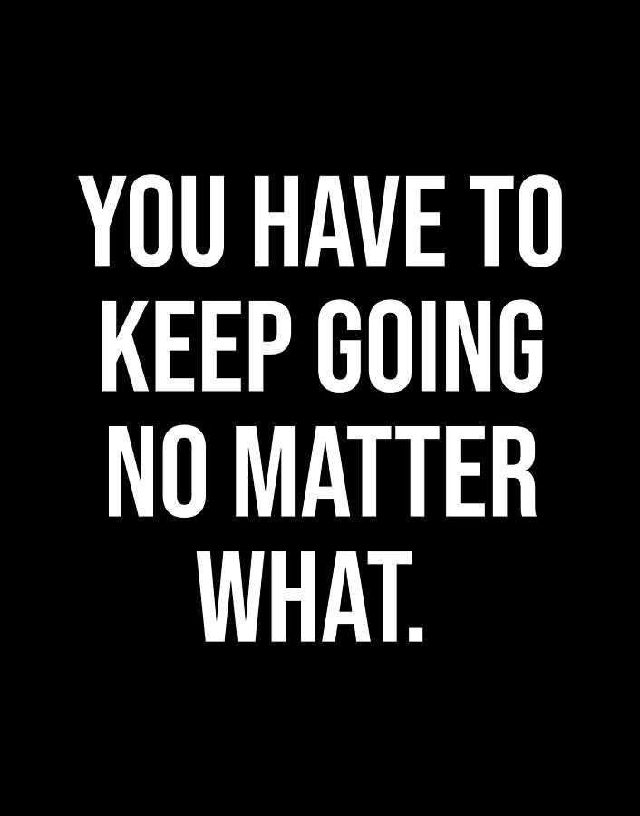 Keep Going No Matter What, Gym, Hustle, Success Motivational Digital ...