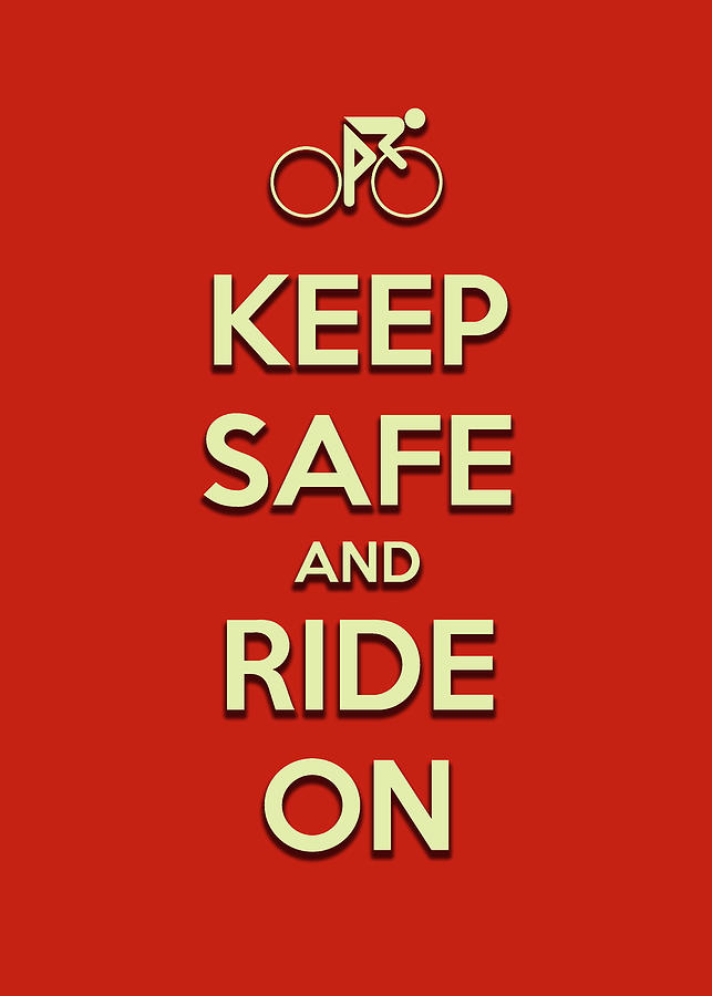 Keep Safe And Ride On Repost Digital Art by Brian Carson