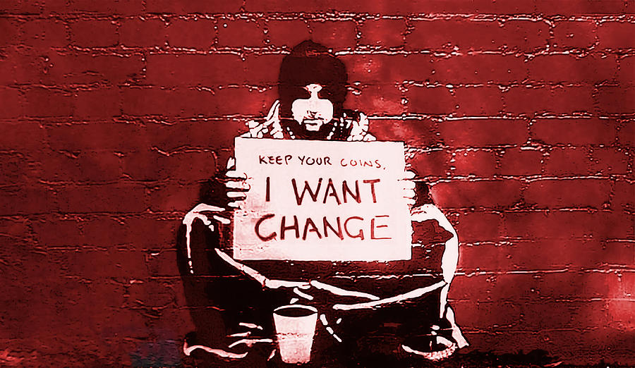 Keep Your Coins I Want Change Banksy Poster Painting by Stewart Joanne ...