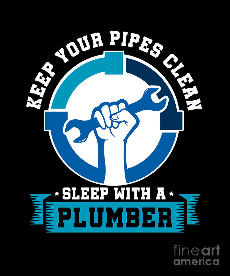 Keep Your Pipe Clean Funny Plumber Plumbing Pipe Repair Piping Pipes ...