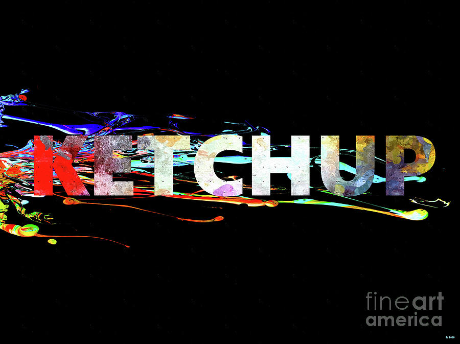 Typography Mixed Media - Ketchup  by Daniel Janda