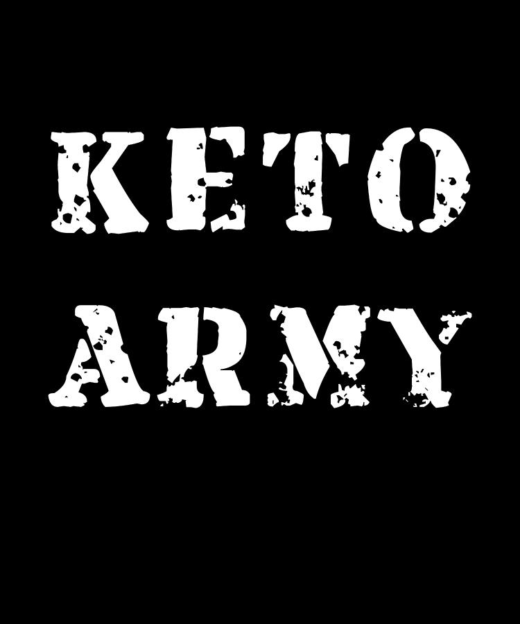 Keto Army Digital Art by Flippin Sweet Gear