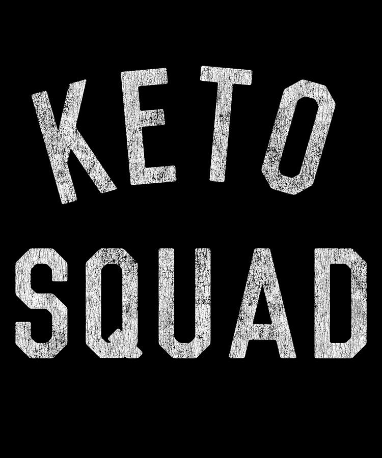 Keto Squad Digital Art by Flippin Sweet Gear