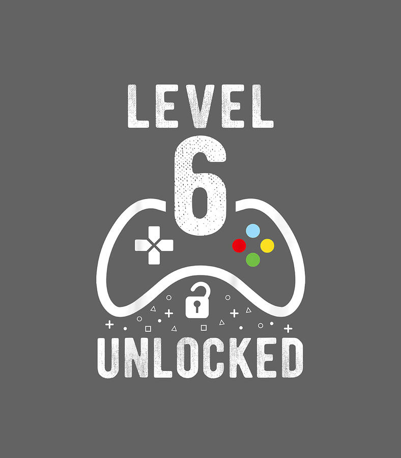 Kids Level 6 Unlocked Video Game 6th Birthday by Miguel Leanna