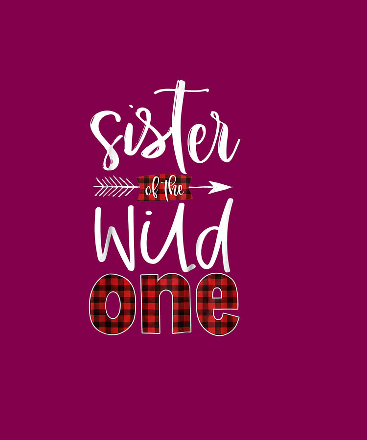 sister of the wild one shirt