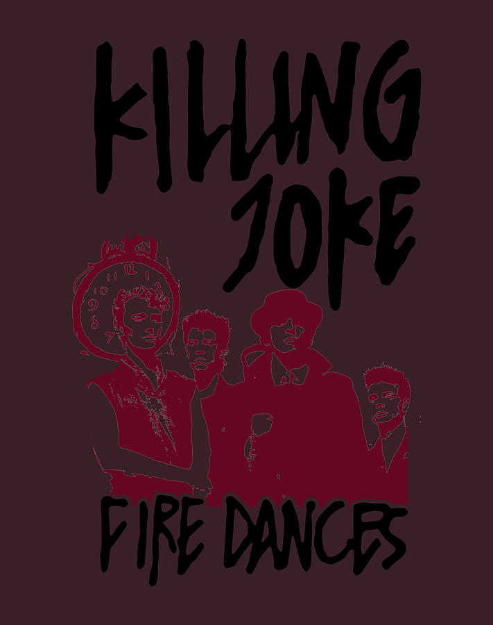 Killing Joke Fire Dances Post Punk Retro Vintage Unisex Logo Cheap Tee Logo Digital Art By 2045