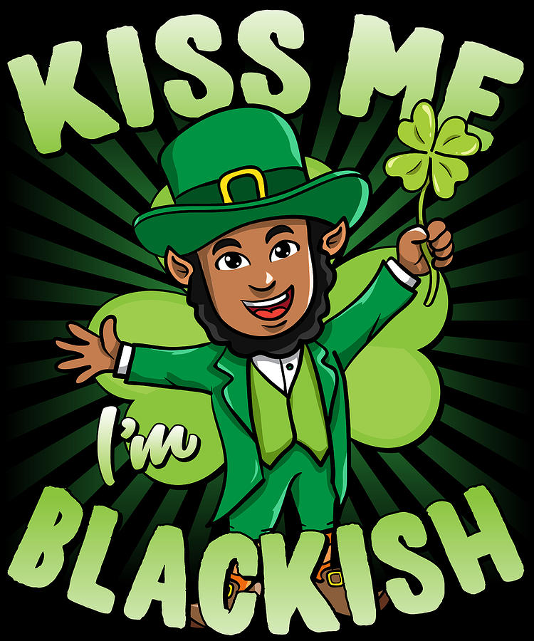 Kiss Me Im Blackish Black Leprechaun Digital Art by Flippin Sweet Gear
