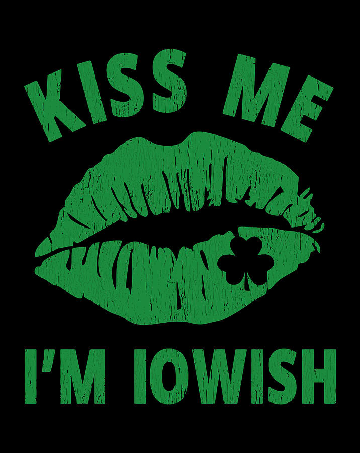 kiss me im iowish