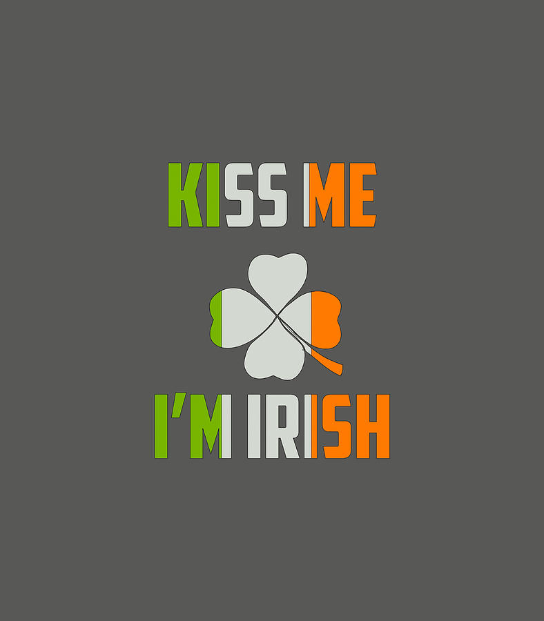 Kiss Me Im Irish Womens Saint Patrick Days Digital Art By Ashimj Ameli Fine Art America 9132