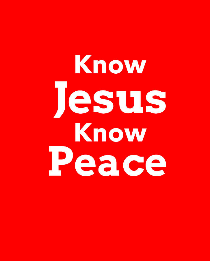 Know Jesus Know Peace Tapestry - Textile by Motivation Only | Fine Art ...