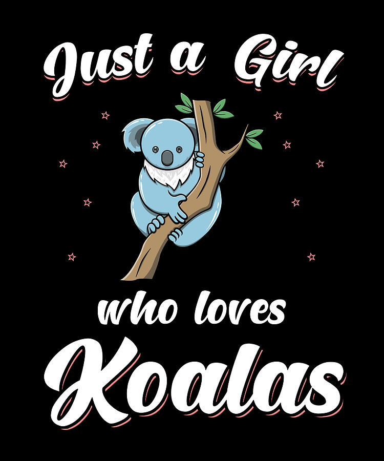 Koala Just A Girl Who Loves Koalas Poster