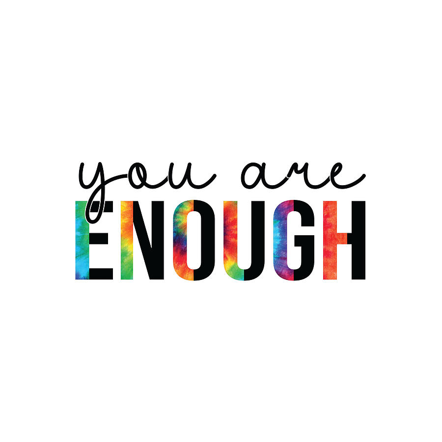 Kogo - You Are Enough Mental Health Colorful Bright Words Digital Art ...