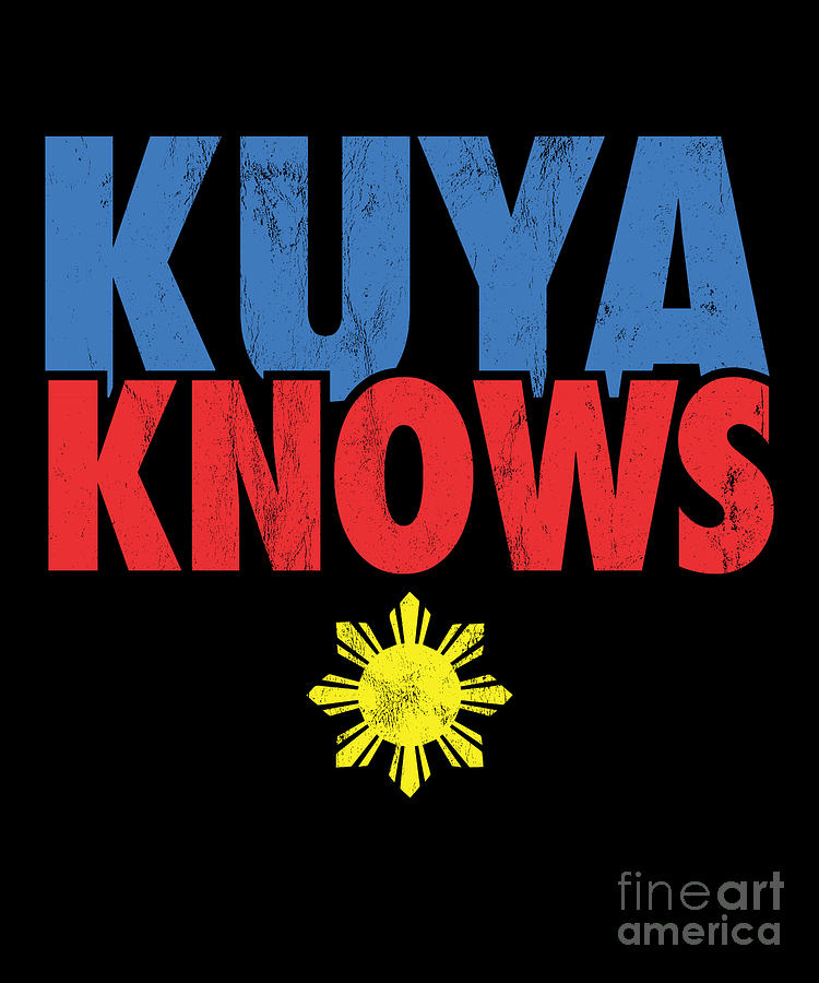 Kuya Knows Filipino Greatest Brother Pinoy Fun Fam Drawing By Noirty