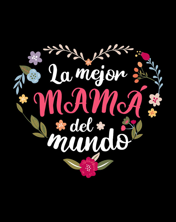 La Mejor Mama Del Mundo Hoodie 2019 Mother S Day Gift Drawing by Grace ...