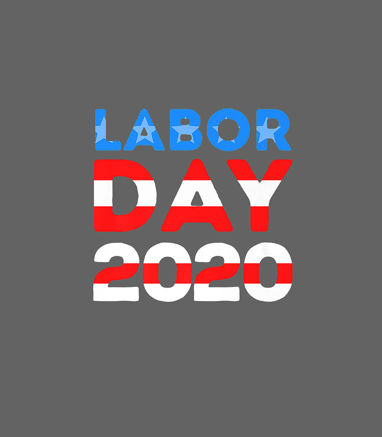 Labor Day 2020 US Flag American Weekend Holiday Novelty Premium Labor