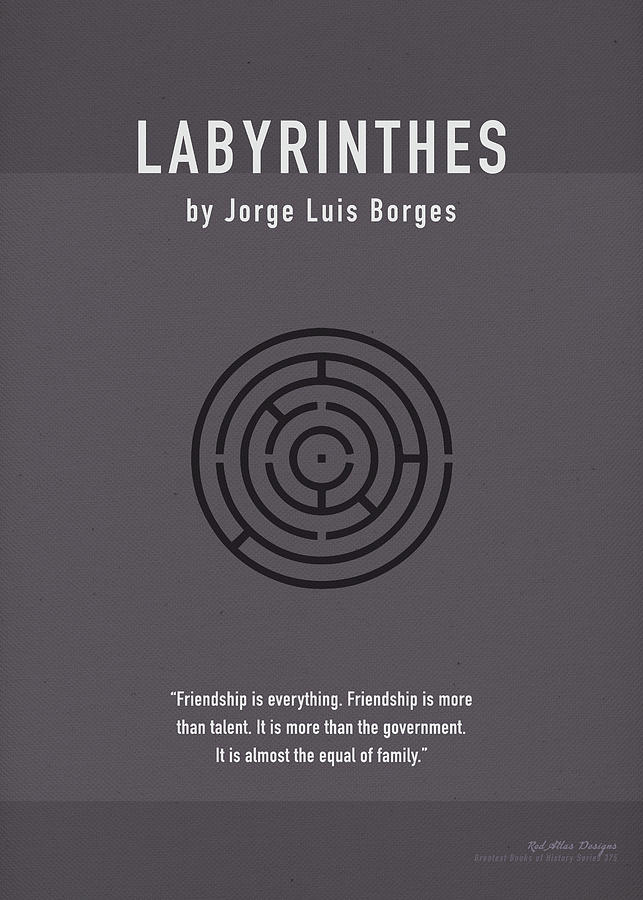 Jorge Luis Borges Mixed Media - Labyrinthes by Jorge Luis Borges Greatest Books Ever Art Print Series 375 by Design Turnpike