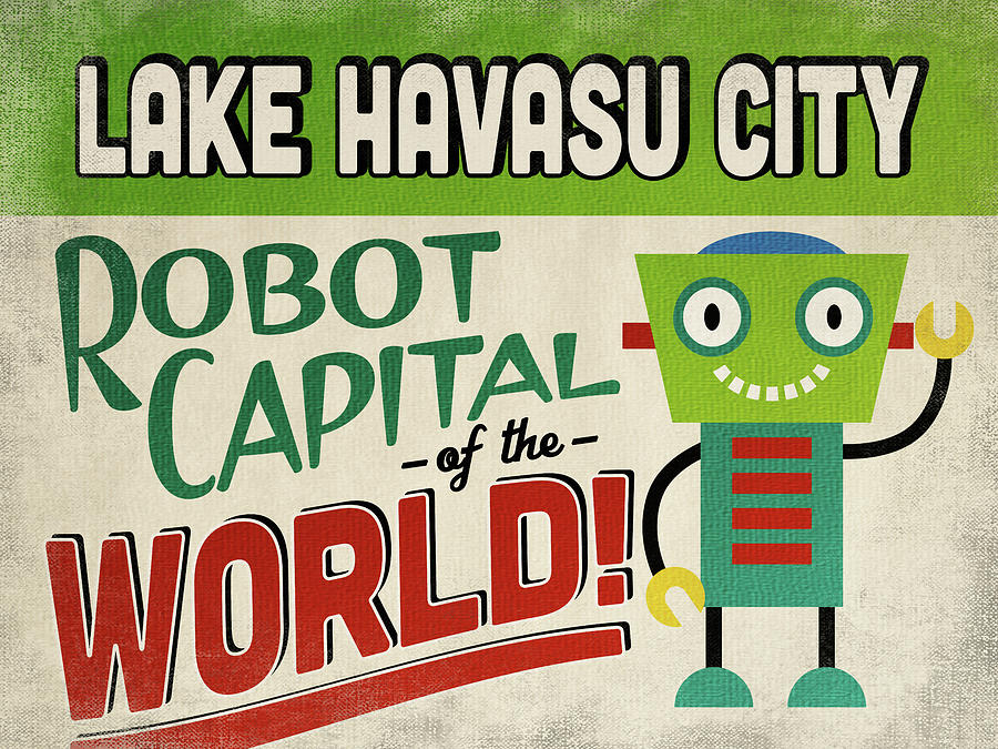 Lake Havasu City Arizona Robot Capital Digital Art by Flo Karp