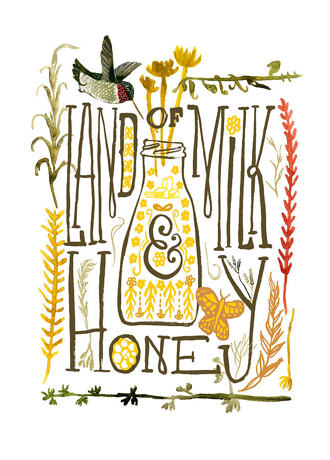 Land Of Milk And Honey Mixed Media by Mitzie Testani Land Of Milk And Honey Mixed Media by Mitzie Testani