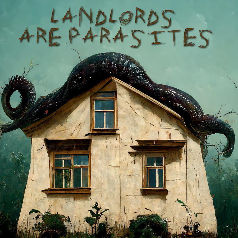 Landlords Are Parasites Digital Art By Leftielori Fine Art America