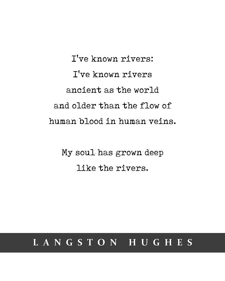 Langston Hughes, Rivers - Quote Print - Minimal Literary Poster 02 Mixed Media by Studio Grafiikka