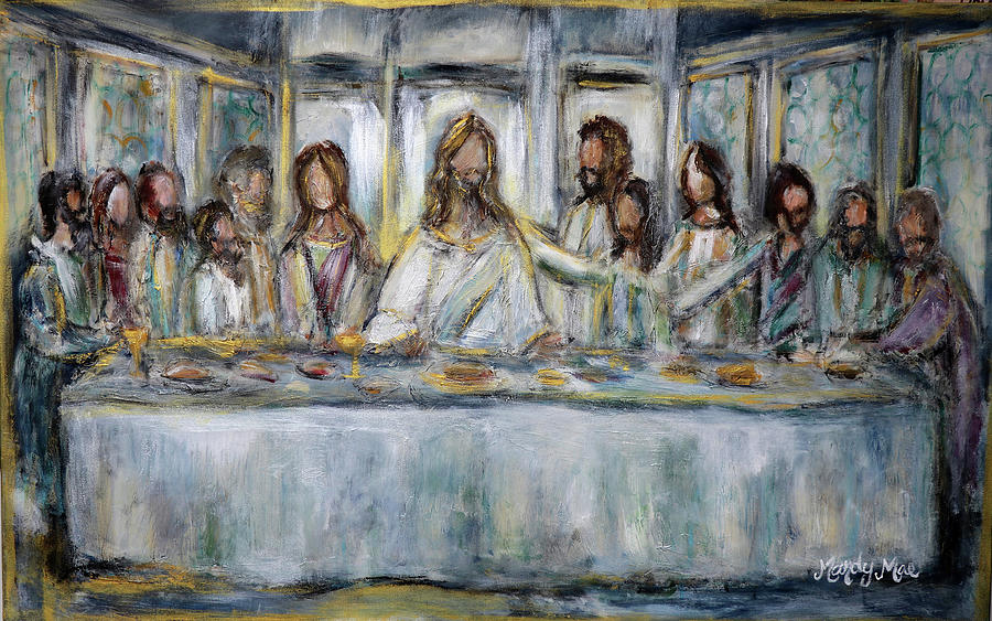 Last Supper Painting by Mandy Mae - Fine Art America