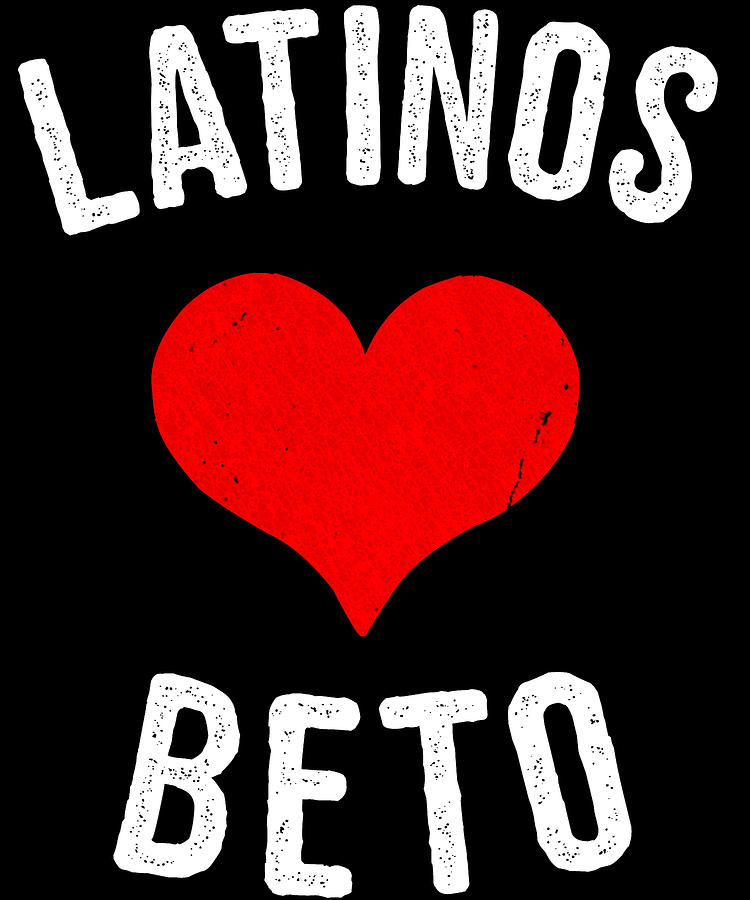 Latinos Love Beto 2020 Digital Art by Flippin Sweet Gear