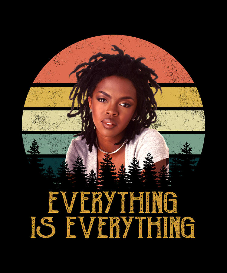 Lauryn Hill - Everything Is Everything Digital Art by Design Multiverse ...