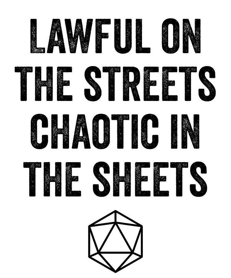 Fantasy Digital Art - Lawful On The Streets Chaotic In The Sheets Lawful On The Streets Chaotic In The Sheets by Jane Keeper