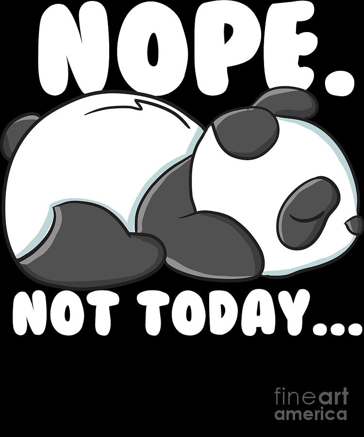 Lazy Panda Nope Not Today Funny Panda Digital Art by EQ Designs - Pixels