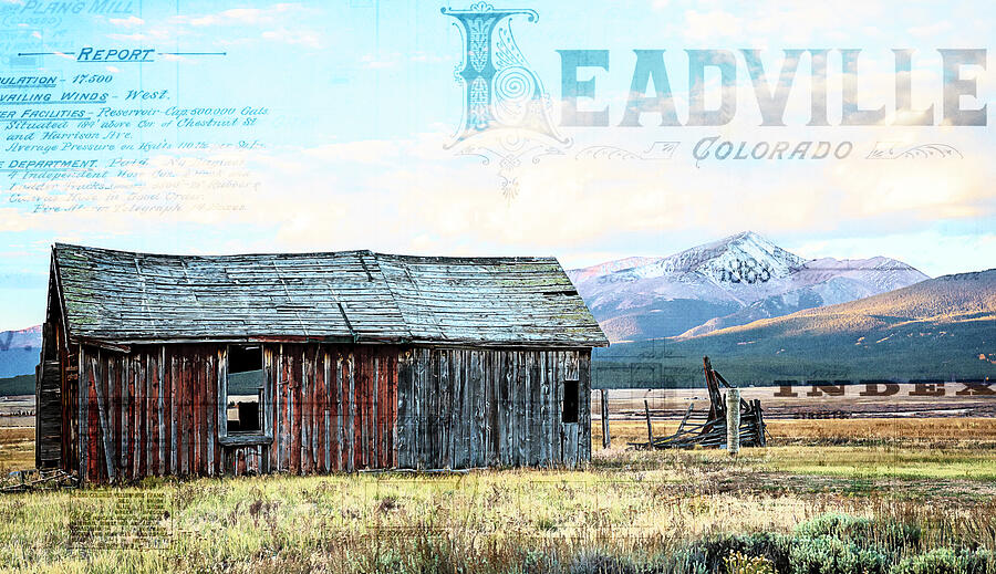 Leadville Colorado Mixed Media Concept Photograph by Dan Sproul Leadville Colorado Mixed Media Concept Photograph by Dan Sproul