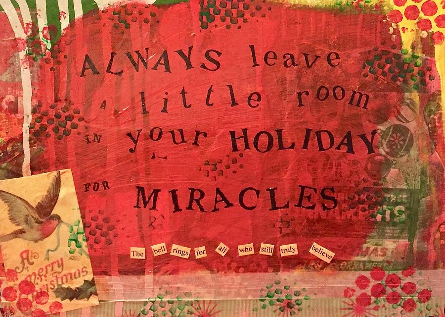 Leave Room for Miracles-red Mixed Media by Mary Beth Harris Maassen ...