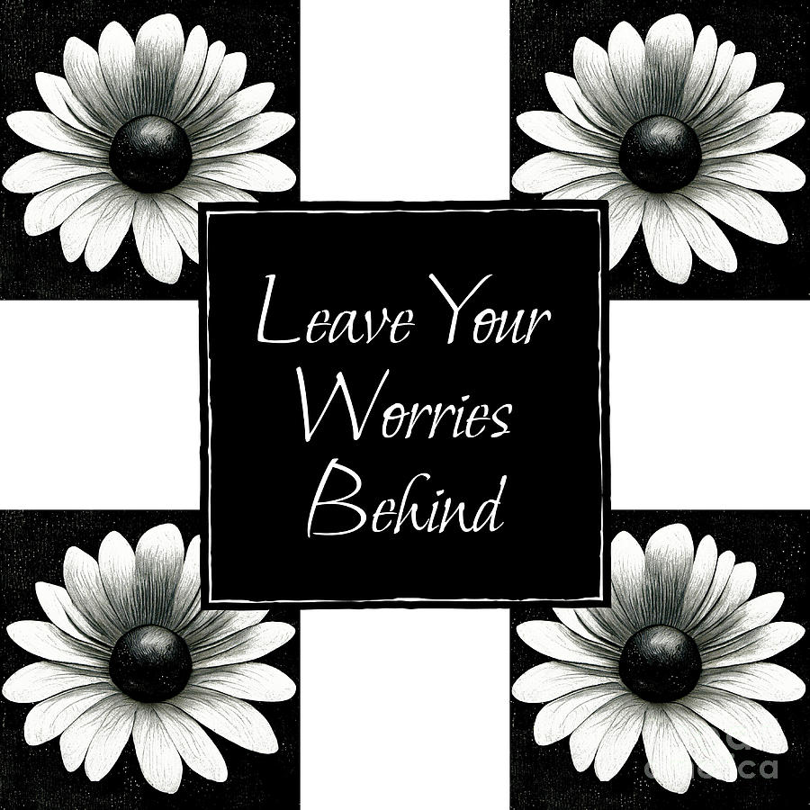 Leave Your Worries Behind Mixed Media