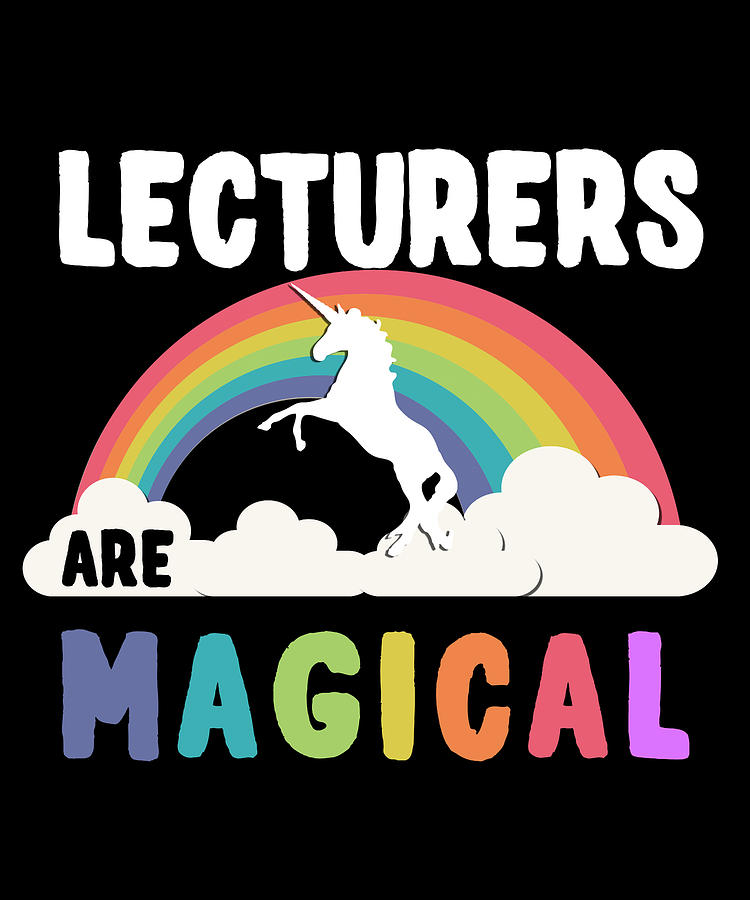 Lecturers Are Magical Digital Art by Flippin Sweet Gear