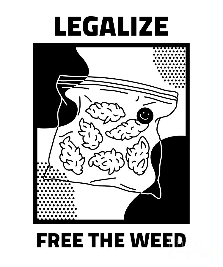 Legalize Free The Weed 420 Funny Weed Lover Gift Cannabis Smoker Marijuana  Addicted Digital Art by Funny Gift Ideas - Pixels