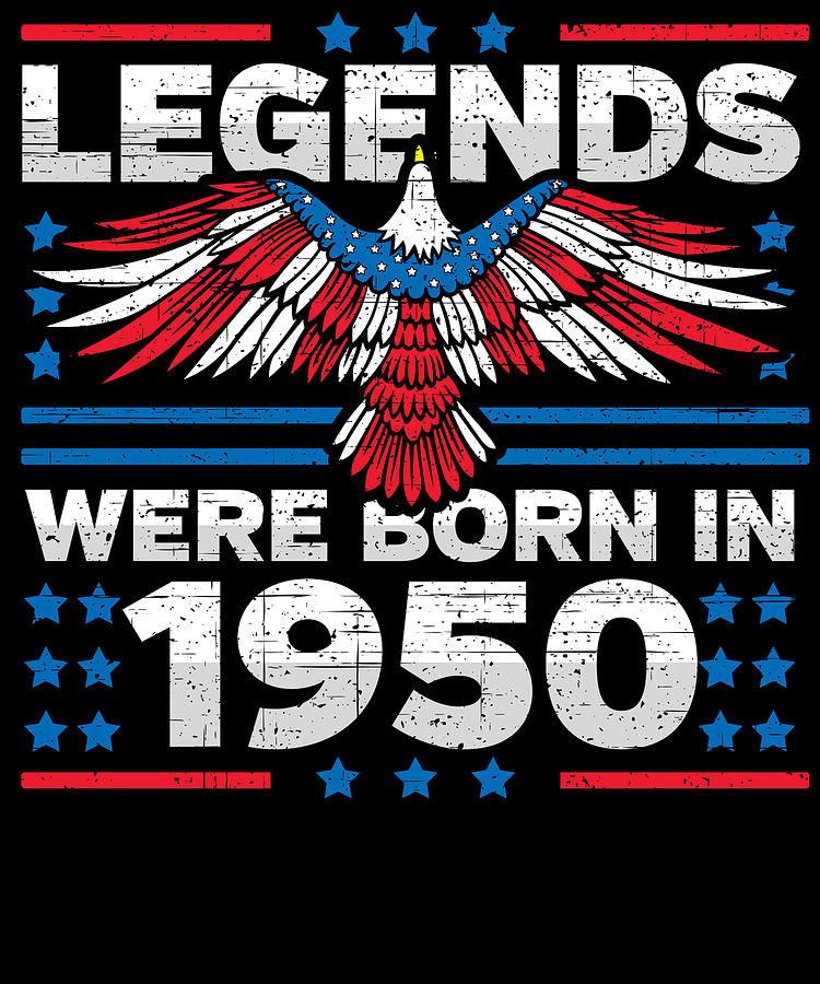 Legends Were Born in 1950 Patriotic Birthday Digital Art by Flippin Sweet Gear