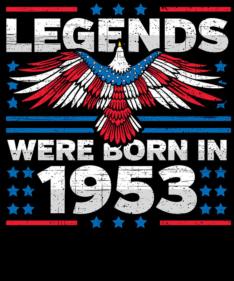Legends Were Born in 1953 Patriotic Birthday Digital Art by Flippin Sweet Gear