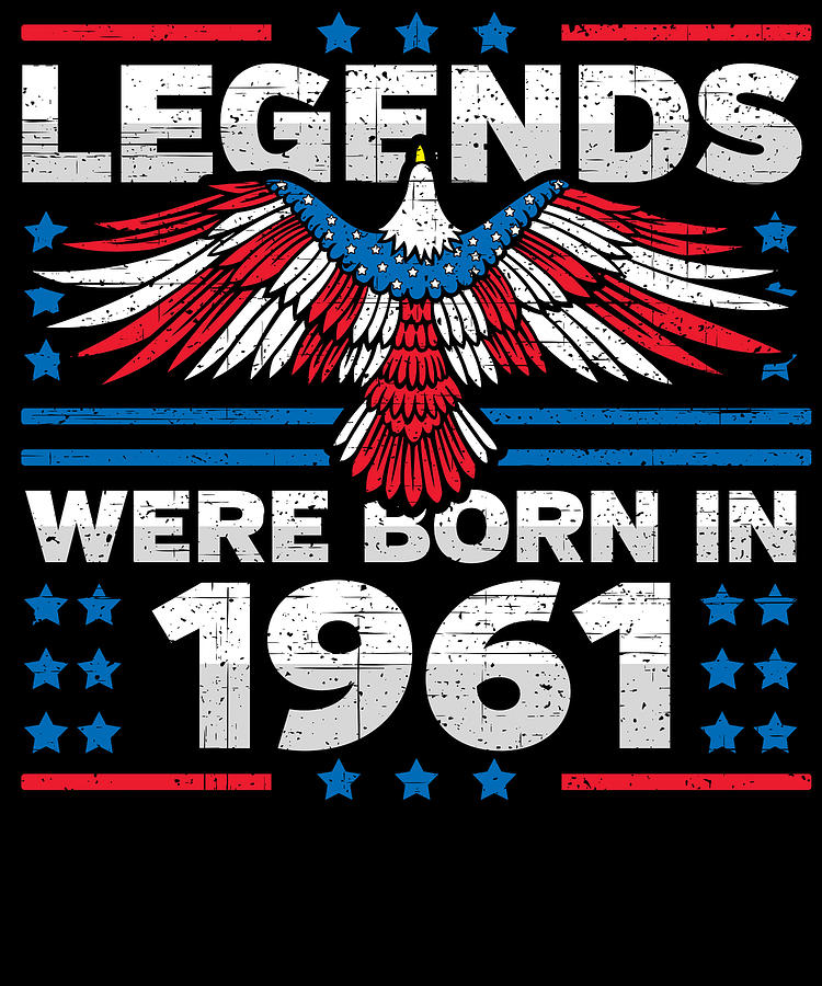 Legends Were Born in 1961 Patriotic Birthday Digital Art by Flippin Sweet Gear