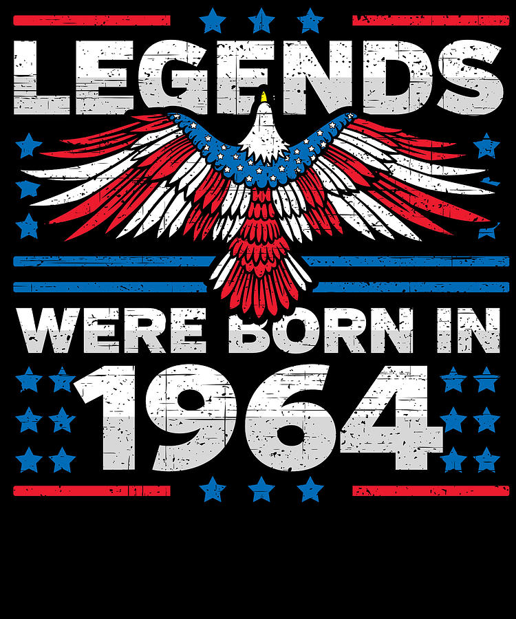 Legends Were Born in 1964 Patriotic Birthday Digital Art by Flippin Sweet Gear