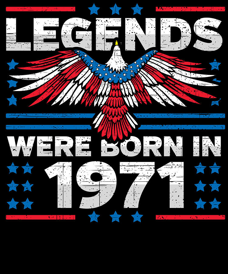 Legends Were Born in 1971 Patriotic Birthday Digital Art by Flippin Sweet Gear