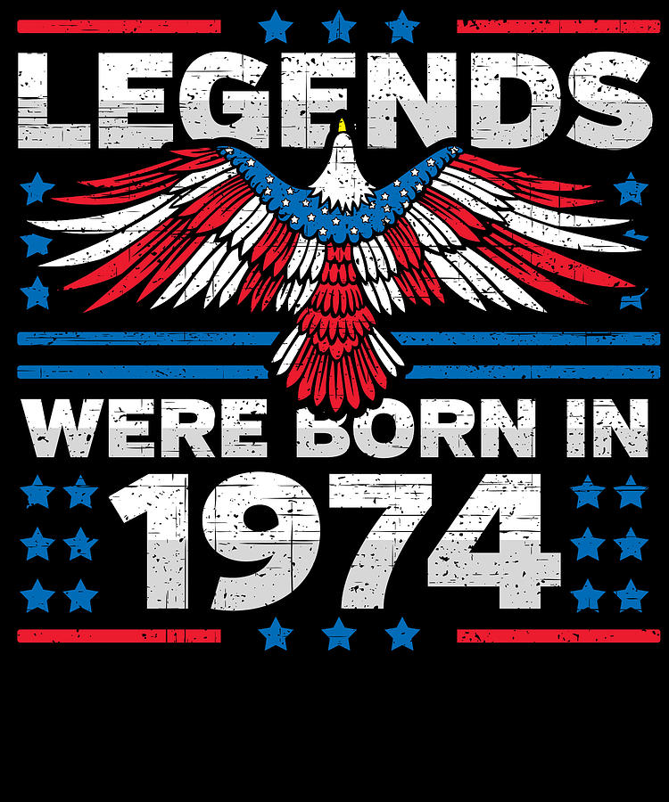 Legends Were Born in 1974 Patriotic Birthday Digital Art by Flippin Sweet Gear