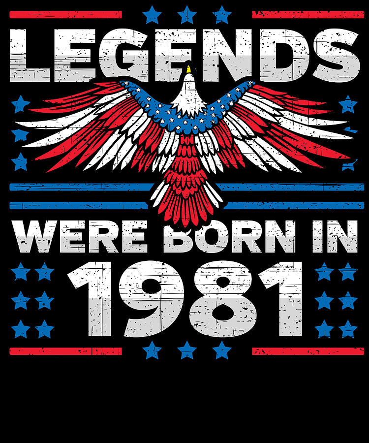 Legends Were Born in 1981 Patriotic Birthday Digital Art by Flippin Sweet Gear