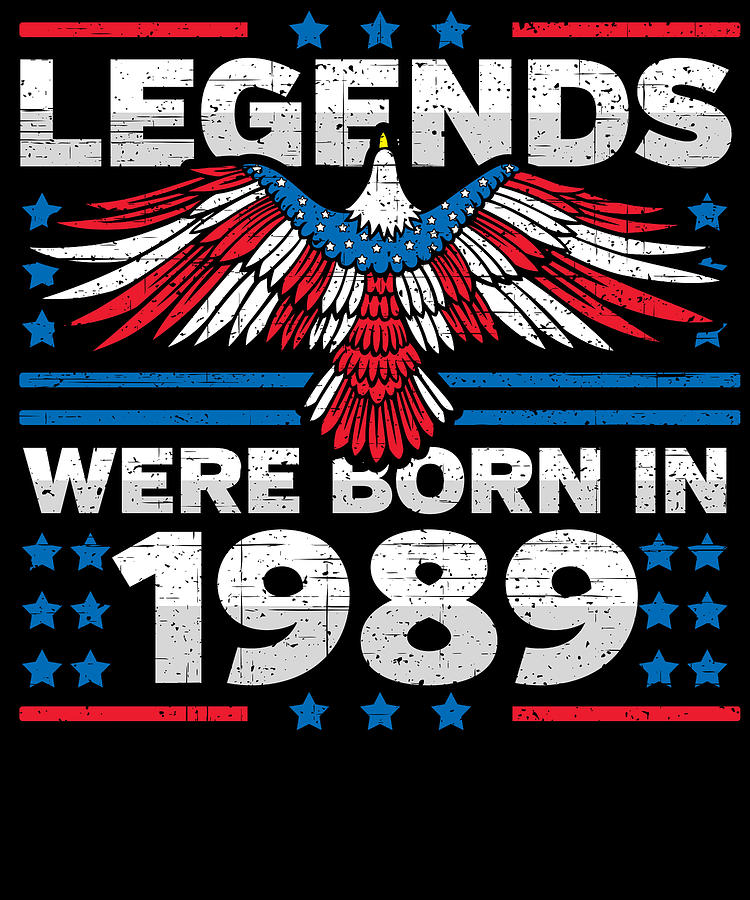 Legends Were Born in 1989 Patriotic Birthday Digital Art by Flippin Sweet Gear