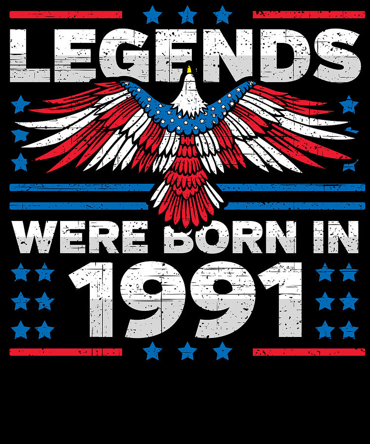 Legends Were Born in 1991 Patriotic Birthday Digital Art by Flippin Sweet Gear