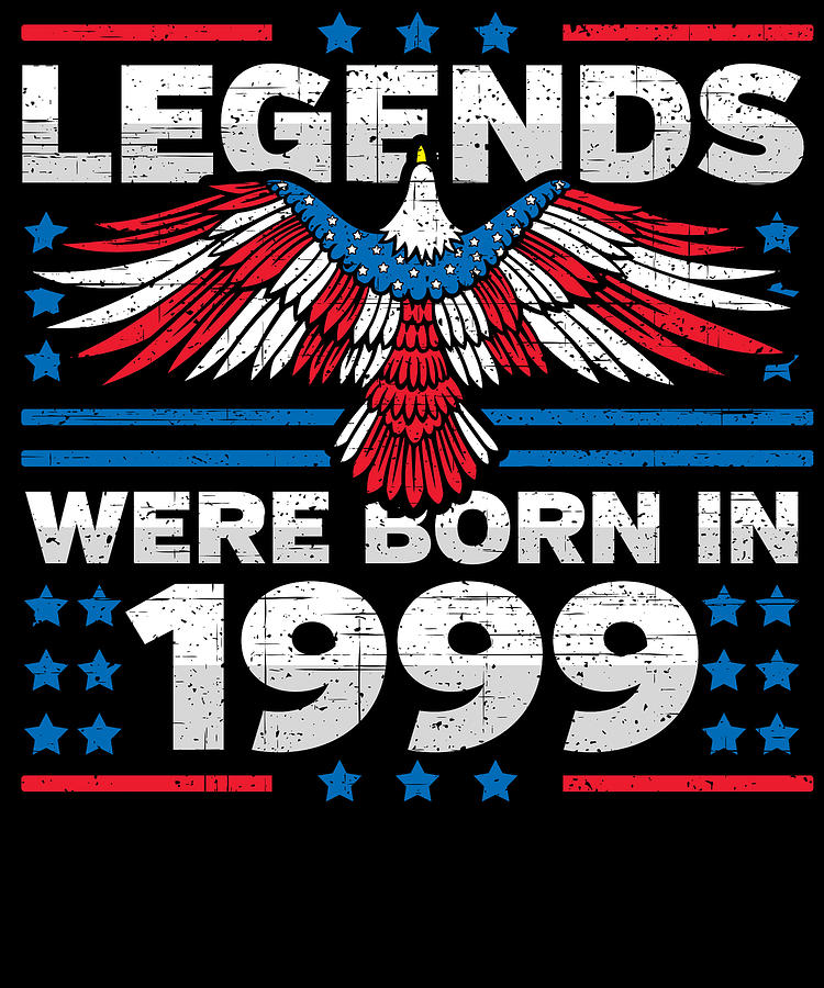 Legends Were Born in 1999 Patriotic Birthday Digital Art by Flippin Sweet Gear